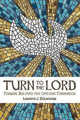 Turn to the Lord
