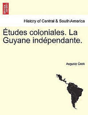 tudes coloniales La Guyane indpendante