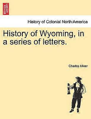 History of Wyoming in a series of letters
