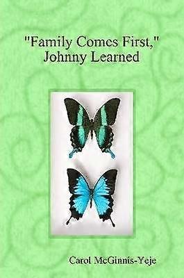 Family Comes First Johnny Learned
