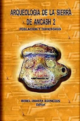 Arqueología de la Sierra de Ancash 2