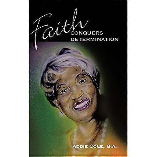 Faith Conquers Determination