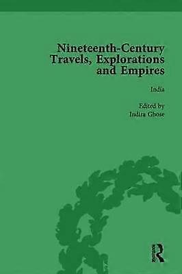 Nineteenth-Century Travels Explorations and Empires Part I Vol 3
