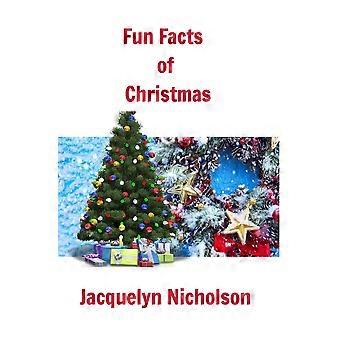 Fun Facts Of Christmas - Jacquelyn Nicholson - Hardcover - en Book