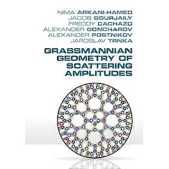 Geometria Grassmanniana das Amplitudes de Espalhamento - Nima Arkani-Hamed