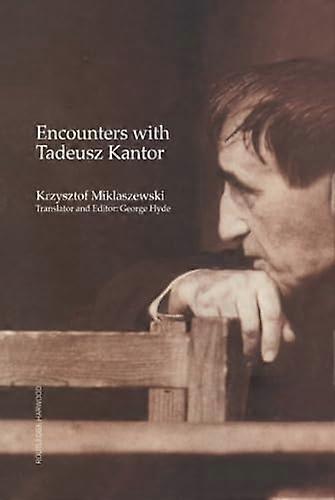 Encounters with Tadeusz Kantor