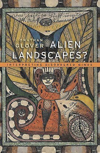 Alien Landscapes?: Interpreting Disordered Minds