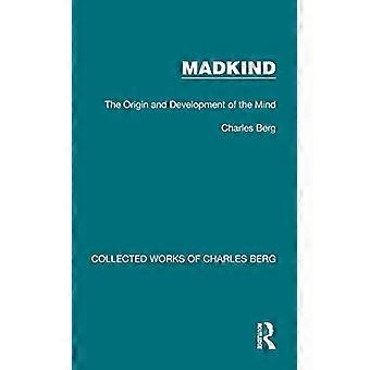 Madkind: De oorsprong en ontwikkeling van de geest