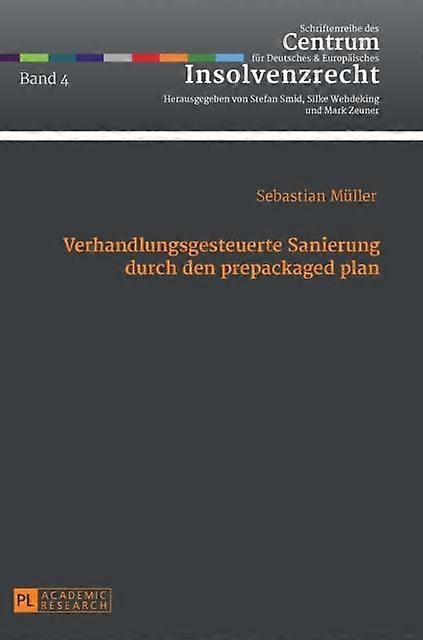 Verhandlungsgesteuerte Sanierung Durch Den Prepackaged Plan by Sebastian Muller Hardback Book
