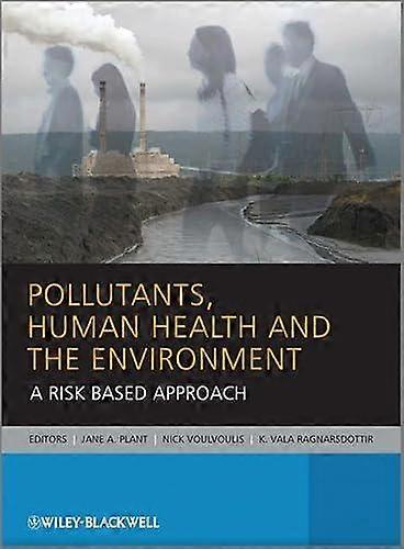 Pollutants Human Health And The Environment Paperback