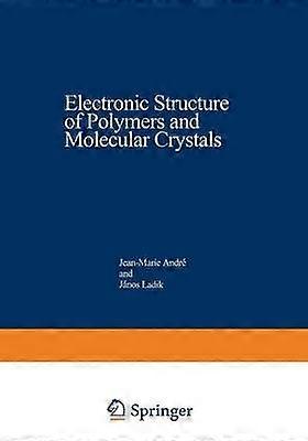 Electronic Structure of Polymers and Molecular Crystals