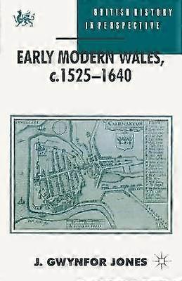 Early Modern Wales c. 15251640