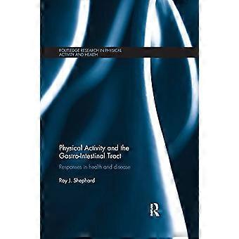 Körperliche Aktivität und der Magen-Darm-Trakt: Reaktionen auf Gesundheit und Krankheit (Routledge Research in Physical Activity and Health)