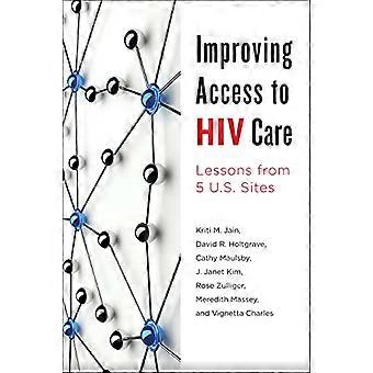 Improving Access to HIV Care: Lessons from Five U.S. Sites