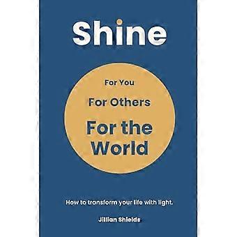 Shine: For You, For Others, For the World