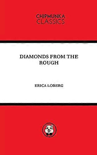 Diamonds from the Rough