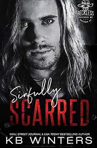 Sinfully Scarred: Reckless ba*tards MC (Reckless MC Mayhem Chapter)