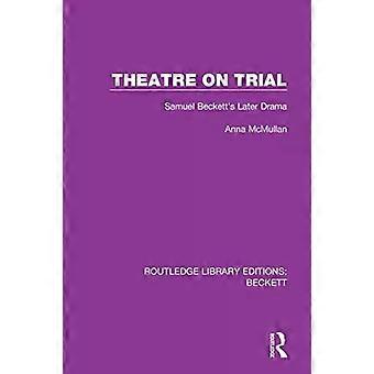 Teater inför rätta Samuel Becketts senare drama - Anna McMullan