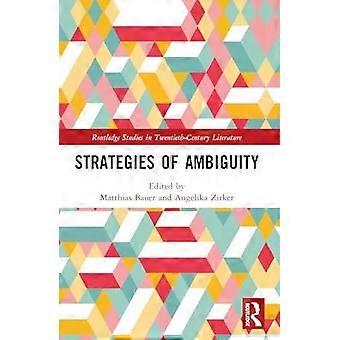 Strategies Of Ambiguity - Matthias Bauer