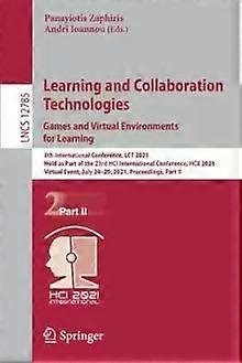 Learning And Collaboration Technologies Games And Virtual Environments For Learn - Springer Nature B.V
