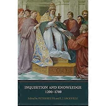 Inquisition and Knowledge 1200 1700