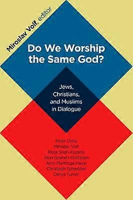 Do We Worship the Same God?