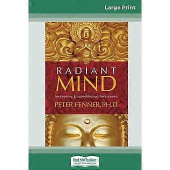 Radiant Mind Awakening Unconditioned Awareness 16pt Large Print Edition - Peter Fenner - Paperback - en Book