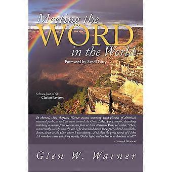 Encontrando a Palavra no Mundo, Desfrutando do Nosso Lugar na Criação de Deus e Descobrindo - Glen W. Warner - Brochura - livro em inglês
