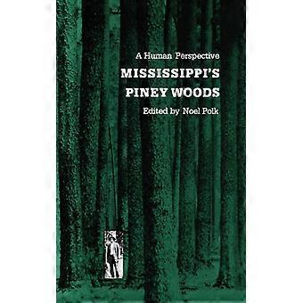 Mississippi's Piney Woods A Human Perspective - University Press of Mississippi - Paperback - English Book - History