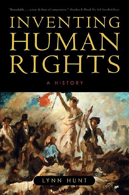 Inventing Human Rights by Lynn UCLA Hunt Paperback
