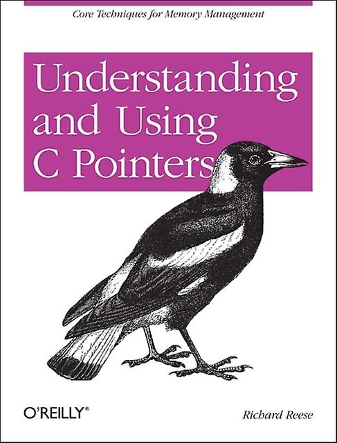 Understanding And Using C Pointers by Richard Reese Paperback Book