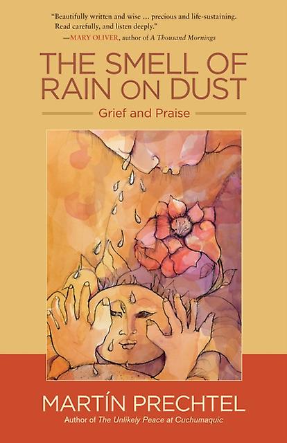 The Smell Of Rain On Dust by Martin Prechtel Paperback