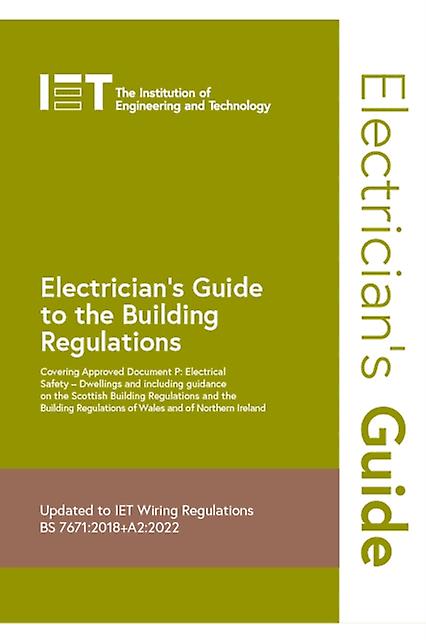 Electricians Guide To The Building Regulations by The Institution of Engineering and Technology Paperback Book