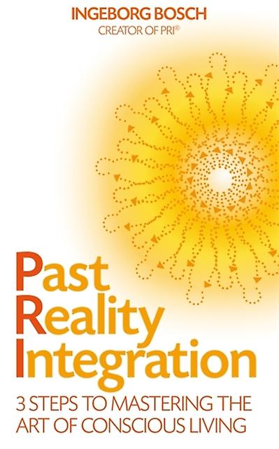Past Reality Integration by Ingeborg Bosch Paperback Book