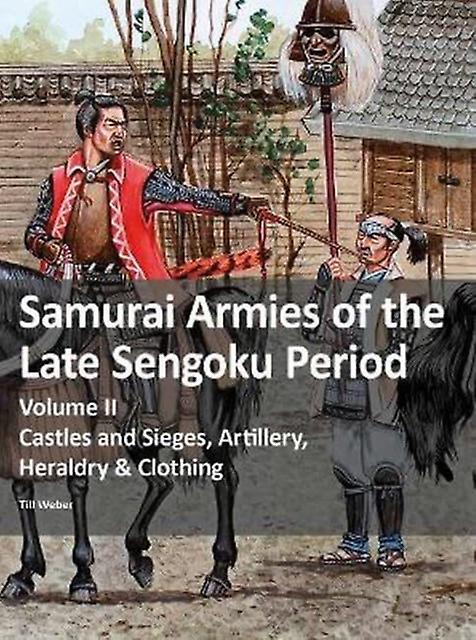 Samurai Armies Of The Late Sengoku Period by Till Weber Paperback