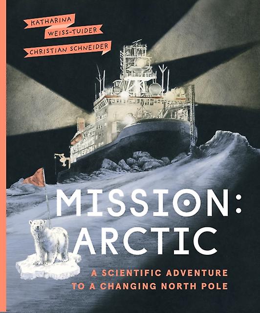 Mission Arctic by Katharina WeissTuider Paperback Book