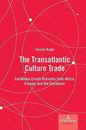 The Transatlantic Culture Trade by Desrine Bogle Paperback Book