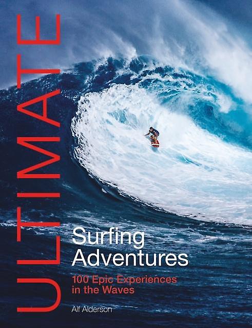 Ultimate Surfing Adventures by Alf Alderson Paperback Book