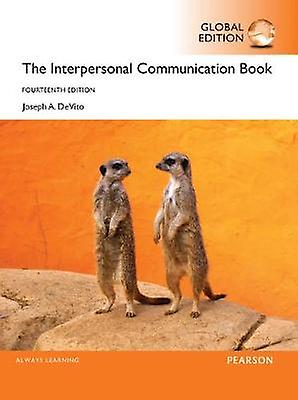 The Interpersonal Communication Book Global Edition