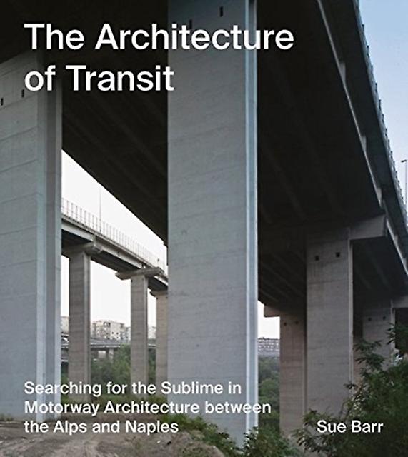 Sue Barr The Architecture Of Transit Hardback Book
