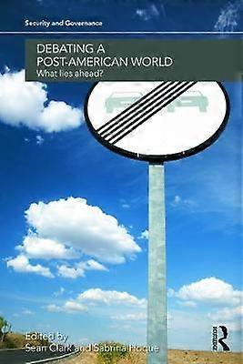Debating a Post-American World