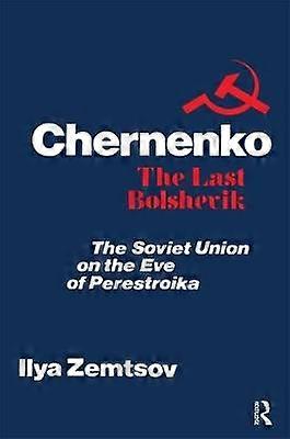 Chernenko the Last Bolshevik