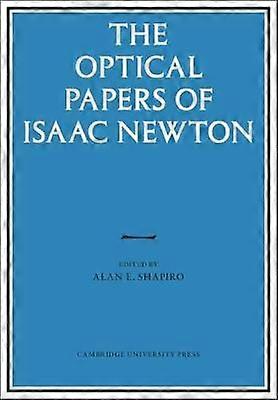 The Optical Papers of Isaac Newton 2 Volume Hardback Set