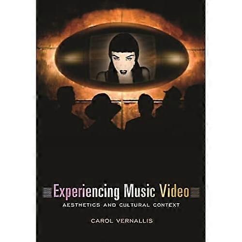 Experiencing Music Video: Aesthetics and Cultural Context
