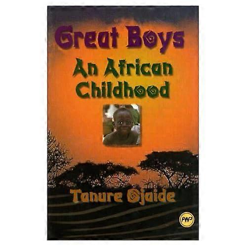 Great Boys: an African Childhood
