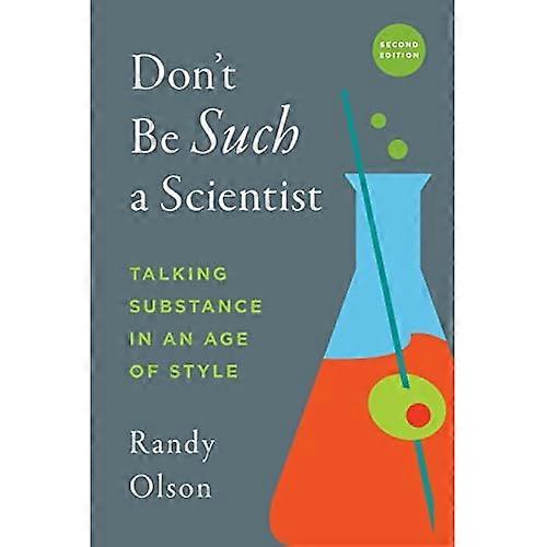 Don't Be Such a Scientist, Second Edition