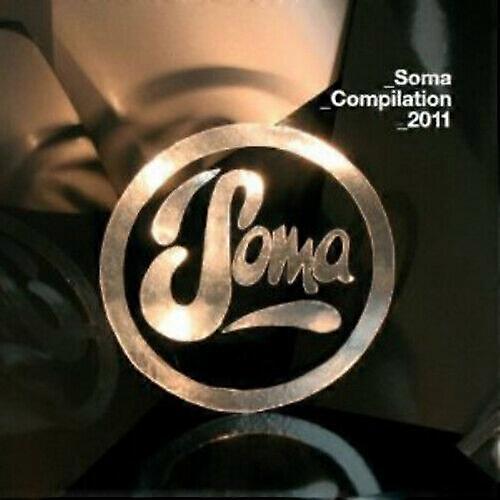 Various Artists Soma Compilation 2011 CD (2010)