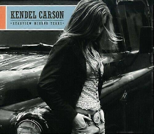 Carson Kendel Rearview Mirror Tears (Dig) CD