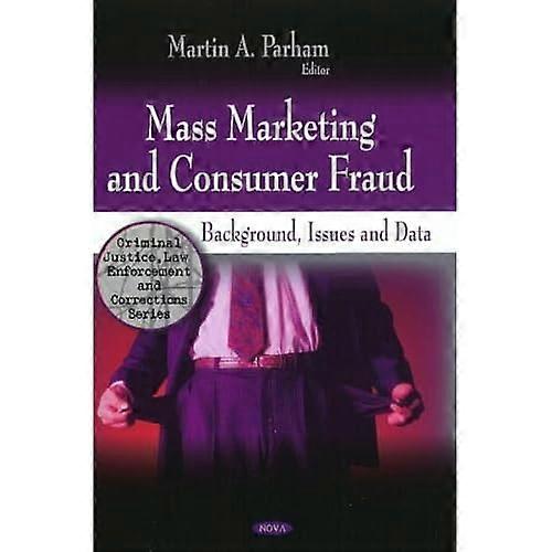 Mass Marketing & Consumer Fraud: Background, Issues & Data