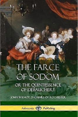 The Farce of Sodom or the Quintessence of Debauchery